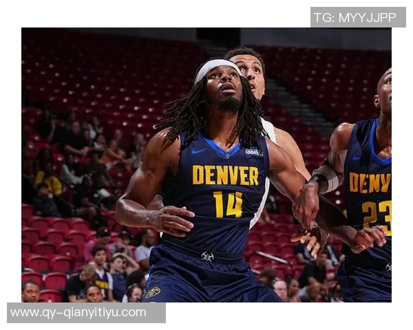 米勒半场表现抢眼高效内线贡献11分9篮板助球队争胜