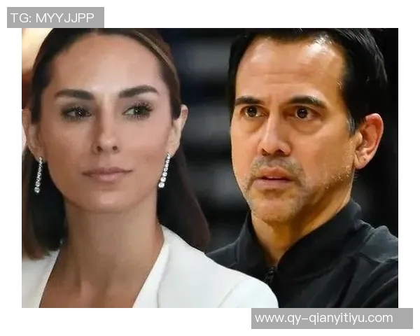 斯波透露热火球员妻子助力家庭生活孩子们周五正常上学